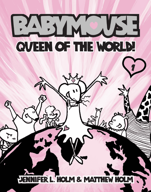 Babymouse Queen of the World | The Children's Book Review Babymouse: Queen of the World! (Babymouse, Book 1): Book Cover