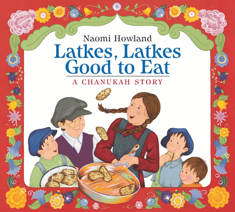 Latkes Latkes Good to Eat | The Children's Book Review Latkes, Latkes, Good to Eat: A Chanukah Story: Book Cover