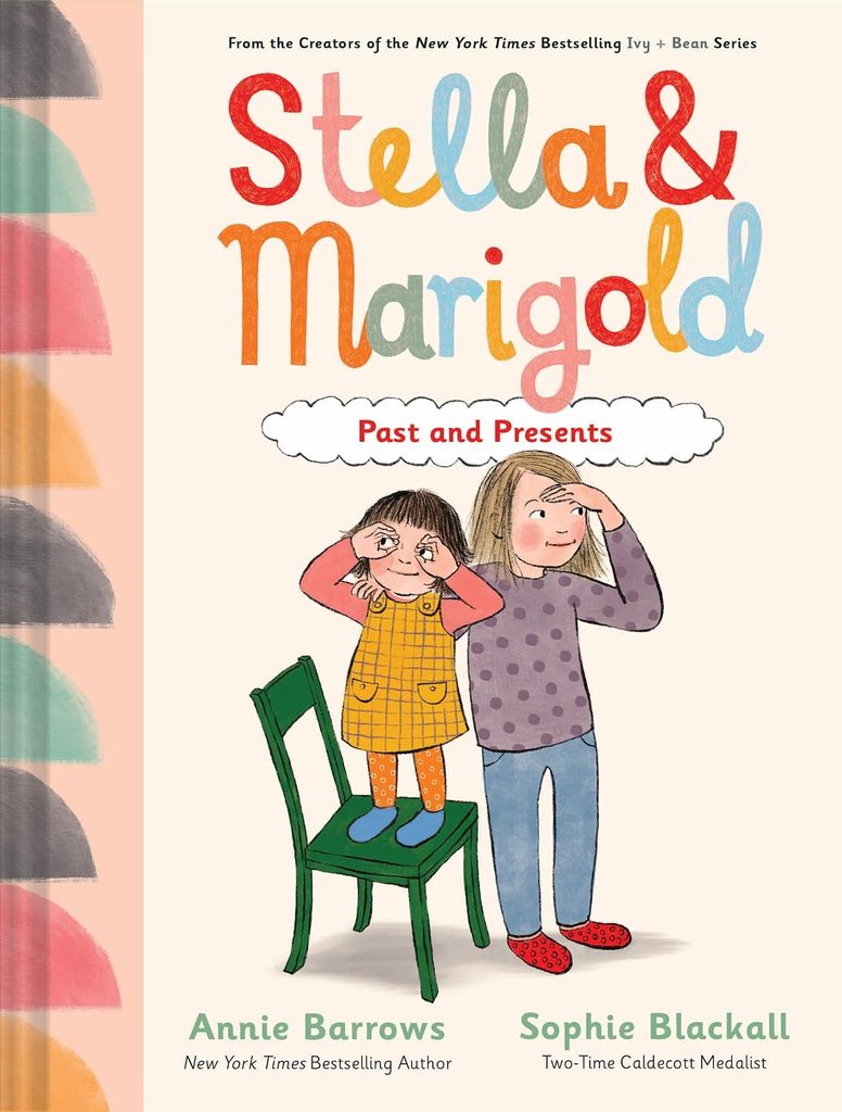 Stella Marigold Past and Presents | The Children's Book Review Stella & Marigold: Past and Presents: Book 3: Book Cover